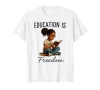 Education is Freedom Black Teacher Books Black History Month T-Shirt