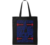Education is Important But Big Biceps are Importanter Natural Ecological Cotton Tote Bag Black