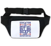 Education is Important But Big Biceps are Importanter Waist Bag Fanny Pack White