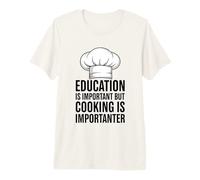 Education is Important But Cooking is Importanter Premium T-Shirt