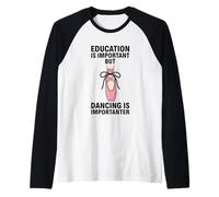 Education is Important But Dancing is Importanter Raglan Baseball Tee