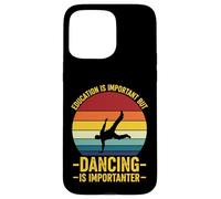 Education Is Important But Dancing Is Importer Case for iPhone 15 Pro Max