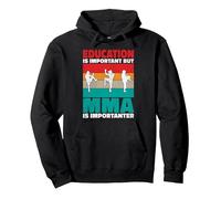 Education is important but MMA is importanter MMA Pullover Hoodie, Adult Unisex, Black, Medium
