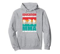 Education is important but MMA is importanter MMA Pullover Hoodie, Adult Unisex, Heather Grey, XX-Large