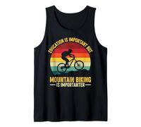 Education is Important But Mountain Biking is Importer Tank Top