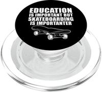 Education is important but skateboarding is Importanter PopSockets PopGrip for MagSafe