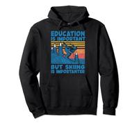 Education Is Important But Skiing Is Importanter Ski Funny Pullover Hoodie