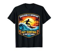 Education is Important But Surfing is Importanter Surfer Fun T-Shirt