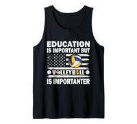 Education Is Important But Volleyball Is Importanter Cute Tank Top