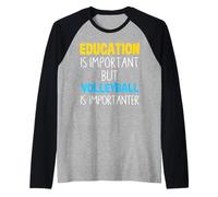 Education Is Important But Volleyball Is Importanter Funny Raglan Baseball Tee
