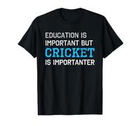 Education Is Important Cricket Is Importanter Lover Gift T-Shirt