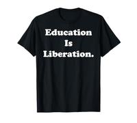 Education Is Liberation Knowledge Freedom T-Shirt