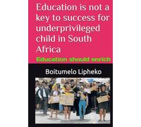 Education is not a key to success for underprivileged child in South Africa