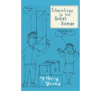 EDUCATION IS NOT ROCKET SCIENCE