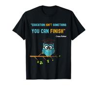 "Education is not something you can end" -Isaac Asimov T-Shirt