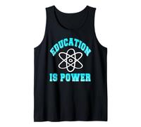 Education is Power Atomic Science Learning Motivation Tank Top