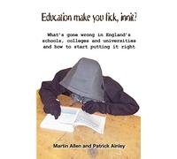 Education Make You Fick, Innit?