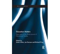 Education Matters: 60 years of the British Journal of Educational Studies (Education Heritage)