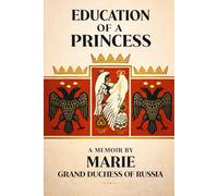 Education Of A Princess: A Memoir