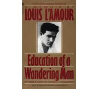 Education of a Wandering Man by Louis L'Amour (1990-12-01)