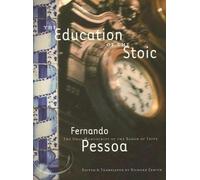 EDUCATION OF THE STOIC, THE : The Only Manuscript of the Baron of Teive
