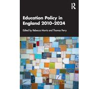Education Policy in England 2010-2024