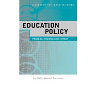Education Policy: Process, Themes and Impact (Leadership for Learning Series)
