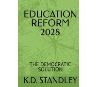 EDUCATION REFORM 2028: THE DEMOCRATIC SOLUTION (Democrats 2028)