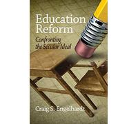 Education Reform: Confronting the Secular Ideal (HC)