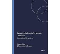 Education Reform in Societies in Transition: International Perspectives