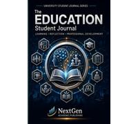 Education Student Journal: Learning • Reflection • Professional Development