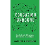 Education Unbound: How to Create Educational Opportunity in Abundance
