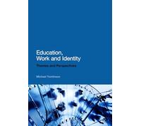 Education, Work and Identity: Themes and Perspectives