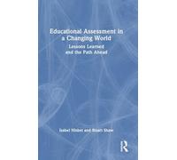 Educational Assessment in a Changing World: Lessons Learned and the Path Ahead