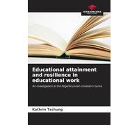Educational attainment and resilience in educational work: An investigation at the Pilgerbrunnen children's home