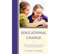 Educational Change: From Traditional Education to Learning Communities