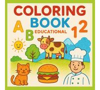 Educational Coloring Book for Kids Ages 3-8: 100 Fun Pages | Learn ABCs, Numbers, Animals, Foods, Professions, Landscapes & School Supplies: Educational coloring book for children ages 3-8.