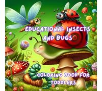 Educational Insects and Bugs Coloring Book for Toddlers: Big and Simple Illustrations