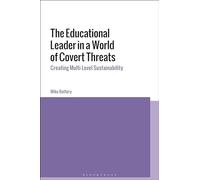 Educational Leader in a World of Covert Threats, The: Creating Multi-Level Sustainability