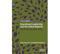 Educational Leadership and the Global Majority: Decolonising Narratives
