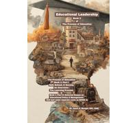 Educational Leadership: Book 2 of The Process of Education 6"x9" (Educational Leadership: School Principals Make a Huge Difference in the Academic Achievement of Students)