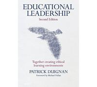Educational Leadership: Together Creating Ethical Learning Environments