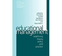 Educational Management: Redefining Theory, Policy and Practice