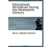 Educational Periodicals During the Nineteenth Century