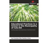 Educational Practices in a School in the Municipality of Catu-BA: Building Responsible Awareness of the Environment