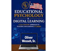 EDUCATIONAL PSYCHOLOGY AND DIGITAL LEARNING: A 21ST CENTURY APPROACH TO TEACHING AND LEARNING IN LIBERIA