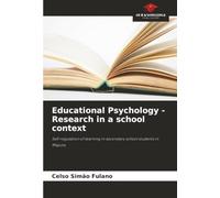 Educational Psychology - Research in a school context: Self-regulation of learning in secondary school students in Maputo