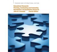 Educational Research: Pearson New International Edition: Planning, Conducting, and Evaluating Quantitative and Qualitative Research