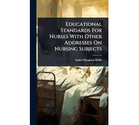 Educational Standards For Nurses With Other Addresses On Nursing Subjects