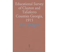 Educational Survey of Clayton and Taliaferro Counties Georgia, 1915